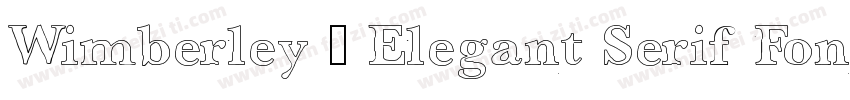 Wimberley – Elegant Serif Font字体转换